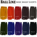 チーム対応 Ball Line ボールライン バスケットボールパンツ BL9002 バスパン ベーシックバギーショーツ � ンス(bl9002) 416newb 224bwt